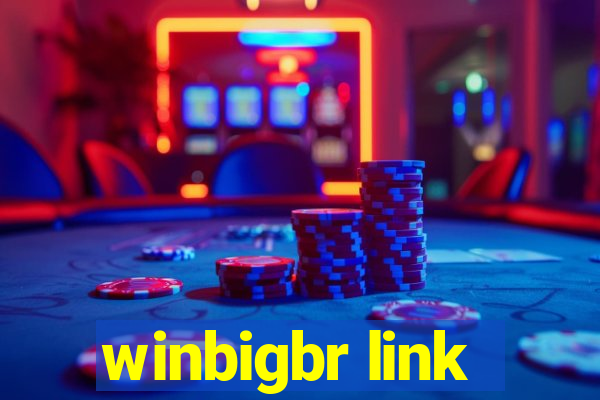 winbigbr link